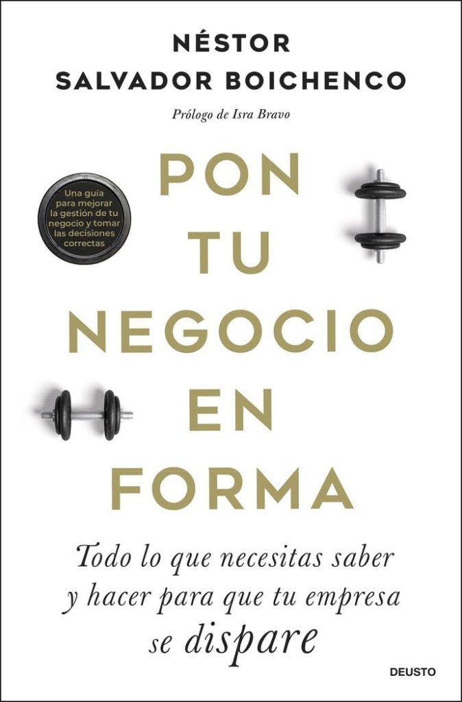 Pon tu negocio en forma. Todo lo que necesitas saber y hacer para que tu negocio se dospare, de Néstor Salvador Boichenco, es un libro-mentoría que te hace las preguntas maestras para que tu negocio encuentre la marcha que lo lleve a buen puerto. Objetivo inicial: 1000 días. ¿Tienes una idea y es ejecutable?'Ya tenemos algo con que empezar. ¿Tu negocio está en marca y necesitas orientación para encaminarlo? Néstor es esa persona.